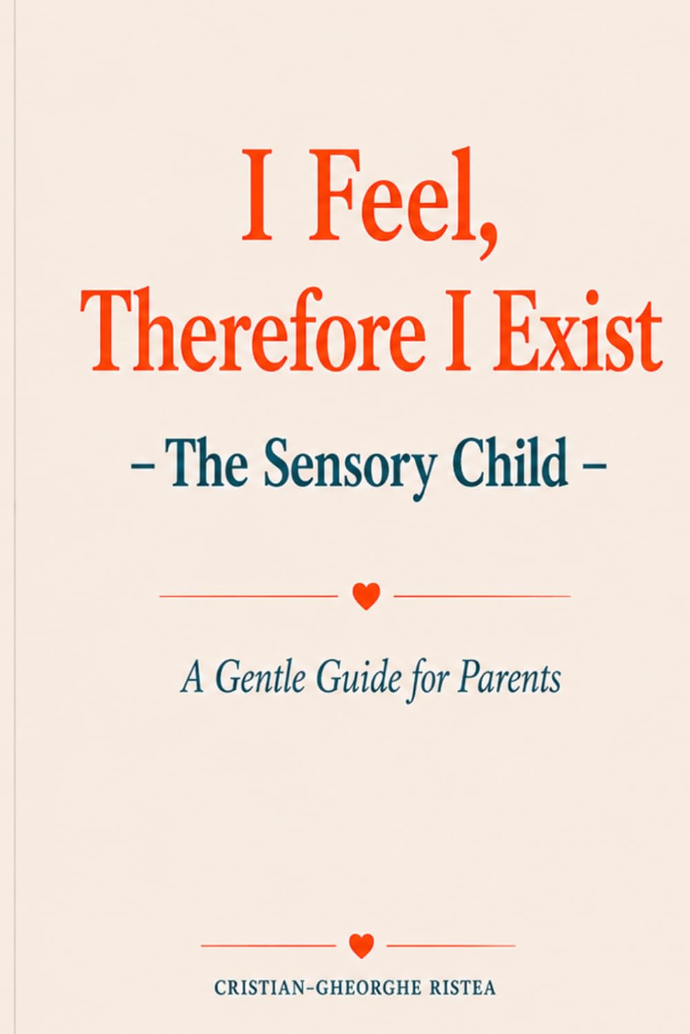 I Feel, Therefore I Exist: The Sensory Child
