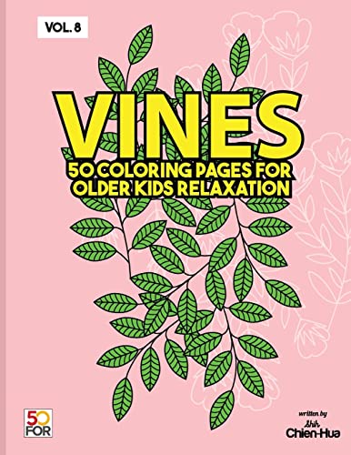 Vines 50 Coloring Pages For Older Kids Relaxation Vol.8