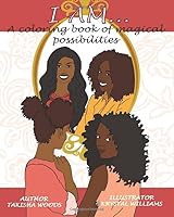 I Am.. A Coloring Book of Magical Possibilities 1947970135 Book Cover