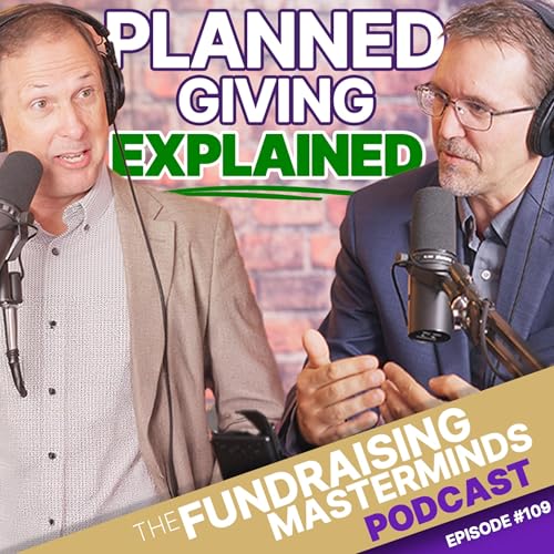 109. Planned Giving Explained: How to Leave a Lasting Legacy (featuring Eric Fleshood)