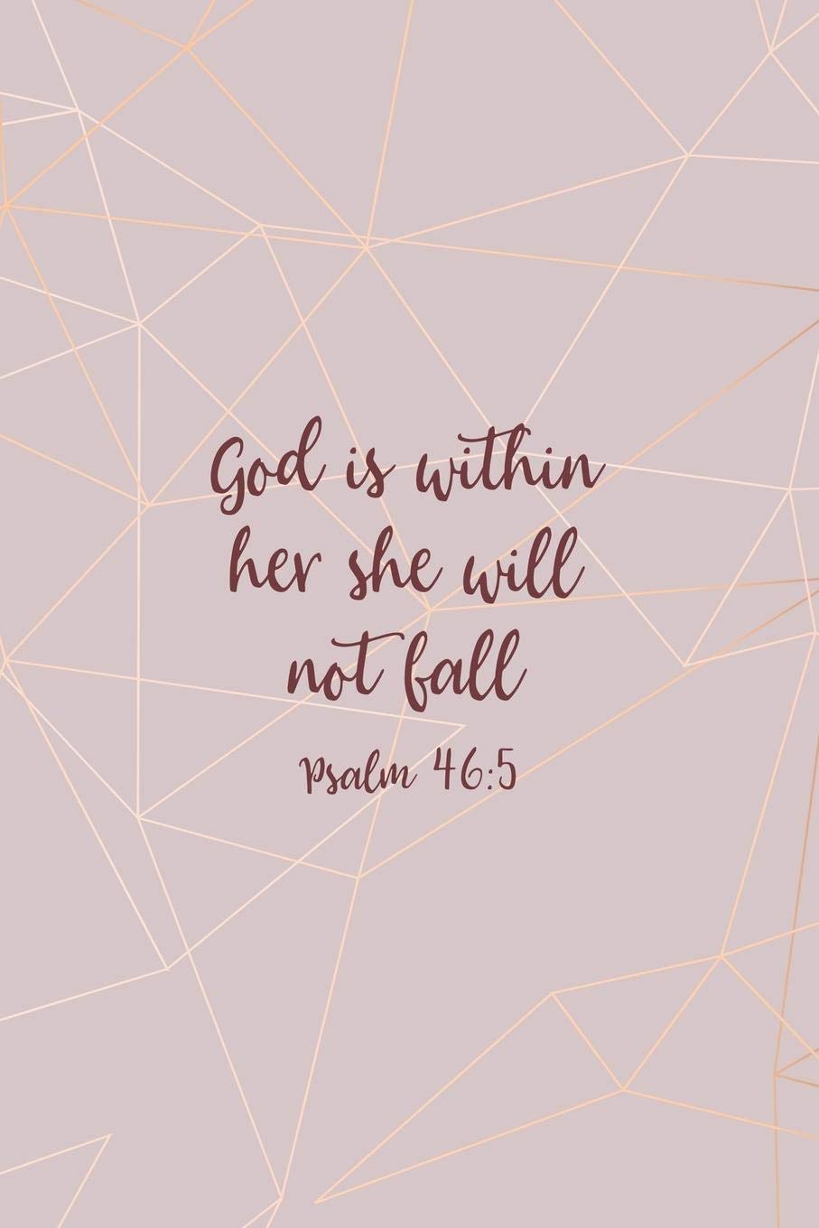 God Is Within Her She Will Not Fall Psalm 46:5: Christian Journal Notebook - Christian Gift for Women, Sermon Notes Journal