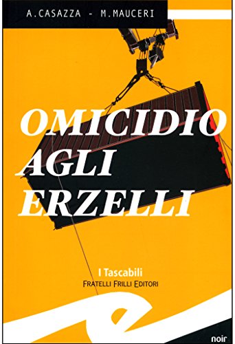 Andrea Casazza, Max Mauceri - Omicidio agli Erzelli (2012)
