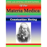 THE GUIDING SYMPTOMS OF OUR MATERIA MEDICA Vol. 6