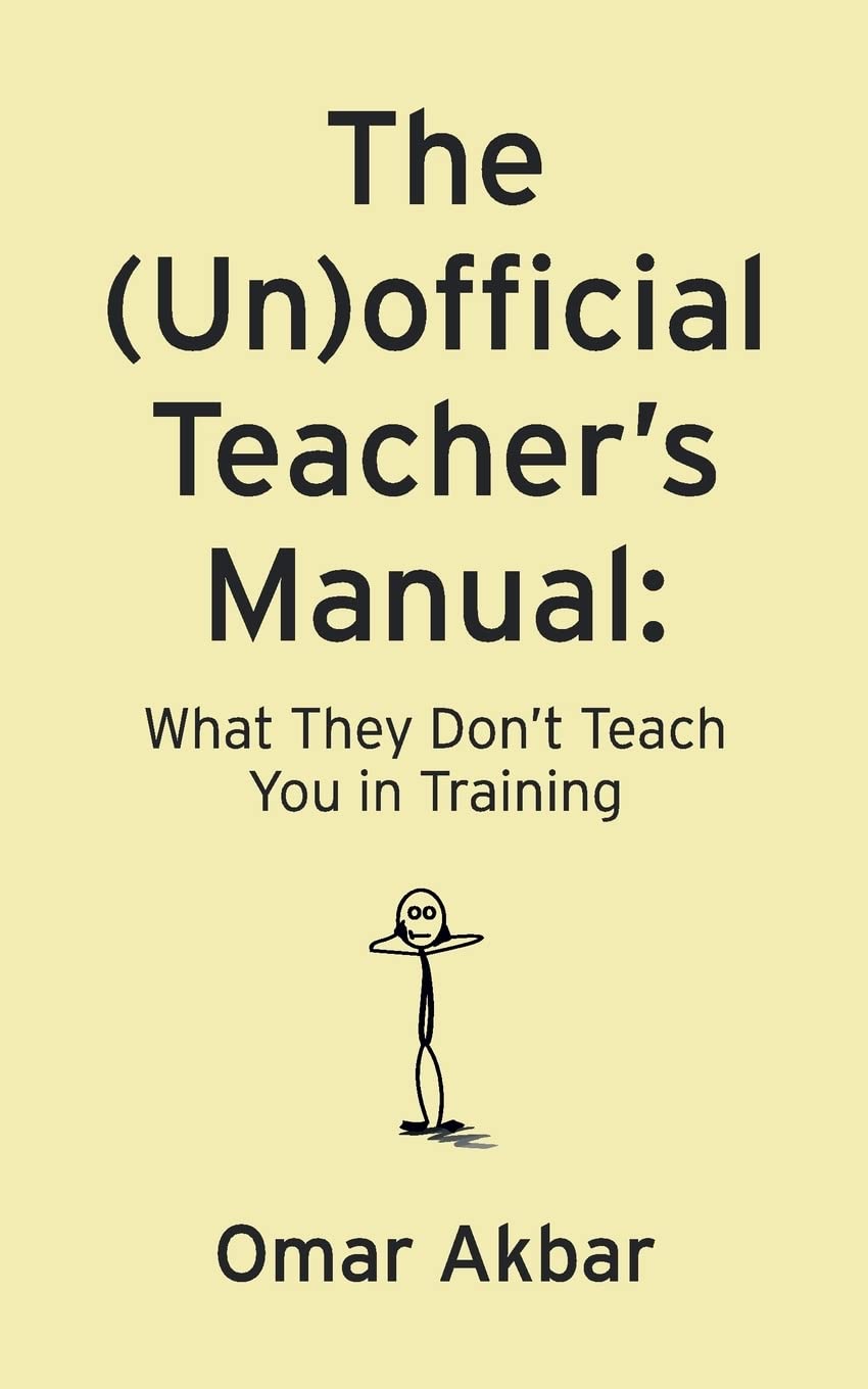The (Un)official Teacher's Manual: What They Don't Teach You in Training