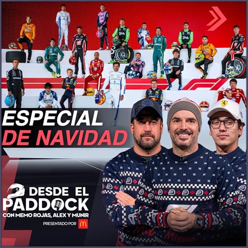 Todo sobre 2026: din&aacute;micas, debates y predicciones - Desde el Paddock T2 - Cap&iacute;tulo 45