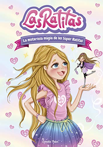 Las Ratitas 3. La misteriosa màgia de les Súper Ratitas (Primers lectors) (Idioma: Catalán )