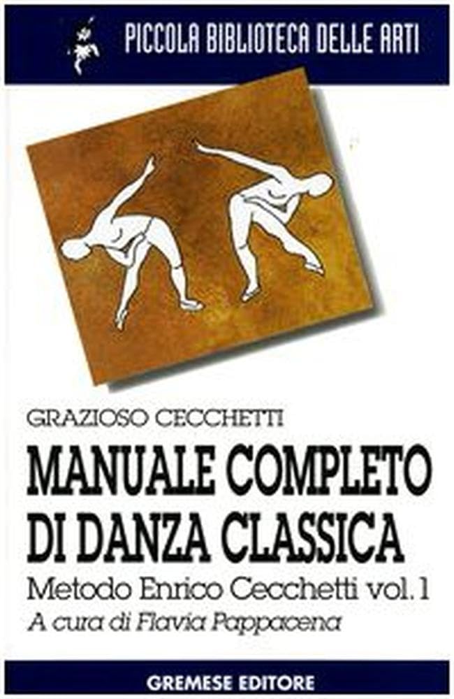 Manuale Completo Di Danza Classica. Metodo Enrico Cecchetti (Vol. 1) - 4