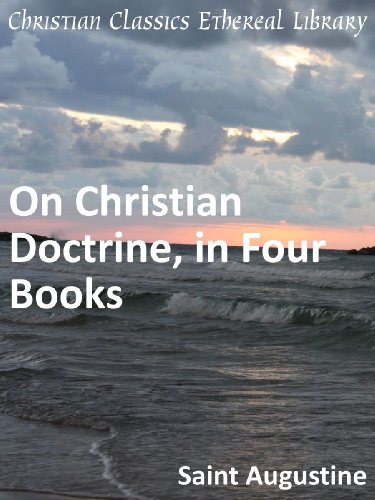Amazon Com On Christian Doctrine In Four Books Enhanced Version Ebook St Augustine Books