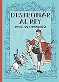DESTRONAR AL REY
