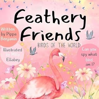 Feathery Friends Audiolibro Por Pippa Benjamin arte de portada