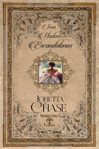 Seus Modos Escandalosos (Mulheres Caídas Livro 1)
