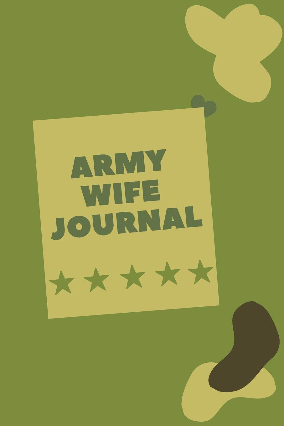 Army Wife Journal: Army wife gifts for women a journal to jot down the thoughts and ideas of proud army wives