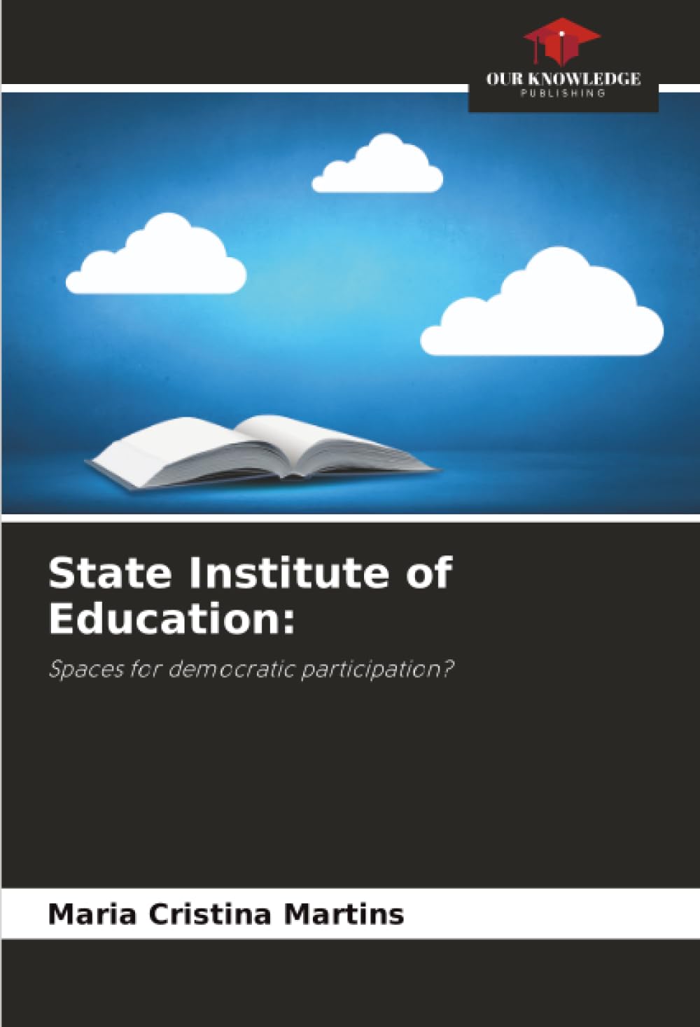State Institute of Education:: Spaces for democratic participation?