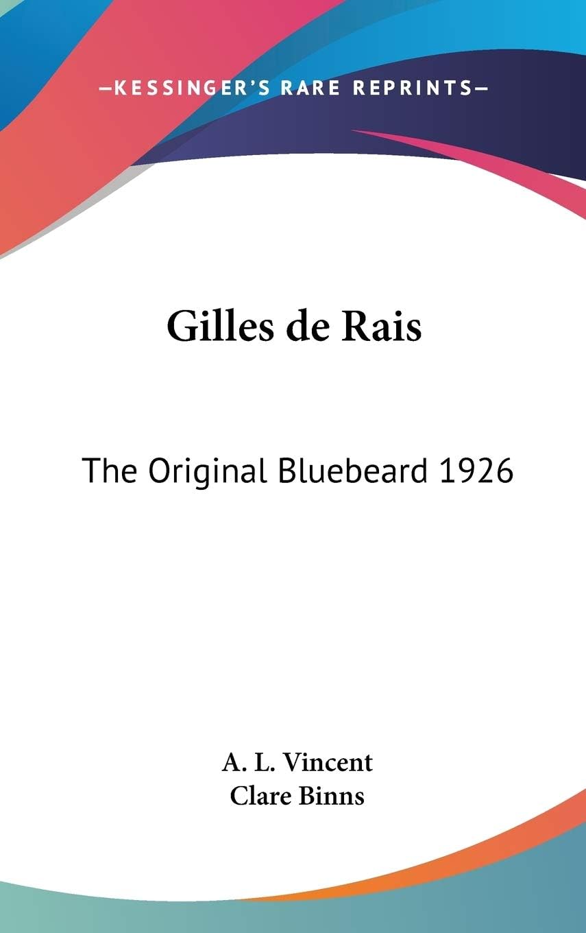 Gilles De Rais: The Original Bluebeard: The Original Bluebeard 1926