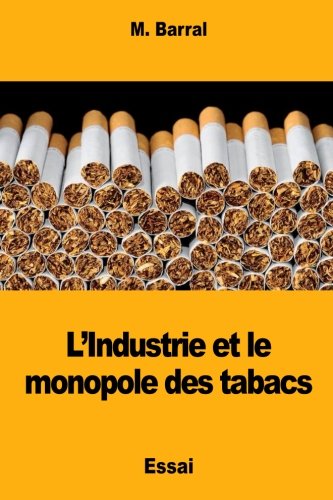L'industrie Et Le Monopole Des Tabacs