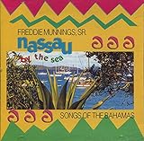 Nassau By The Sea: Songs of the Bahamas