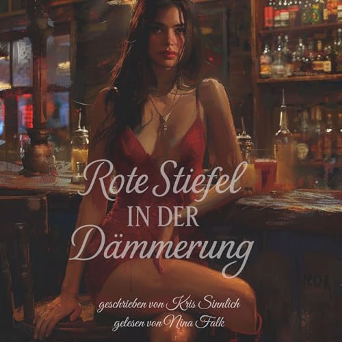 Rote Stiefel in der Dämmerung Audiobook By Kris Sinnlich cover art