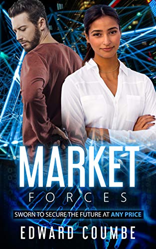 Market Forces: Hunting priceless stolen technology on the global black market (English Edition)
