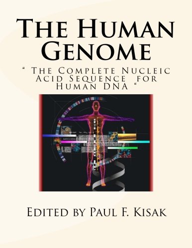 The Human Genome: " The Complete Nucleic Acid Sequence for Human DNA "