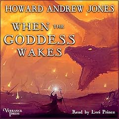 When the Goddess Wakes Audiolibro Por Howard Andrew Jones arte de portada