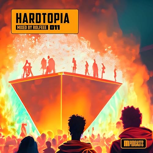 Hardtopia 011 (Rolfeee/Rebelion/Soren) [Hardstyle] - Mixed by Rolfeee