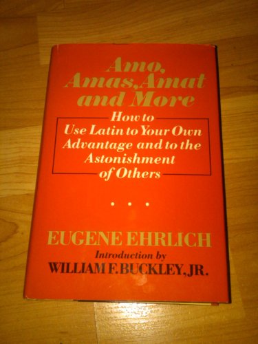 Amo, amas, amat, and more How to Use Latin to Y... B006K435N4 Book Cover