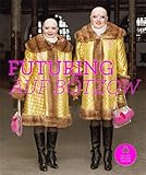  EVA & ADELE: Futuring auf Bötzow (Edition Bötzow Berlin)
