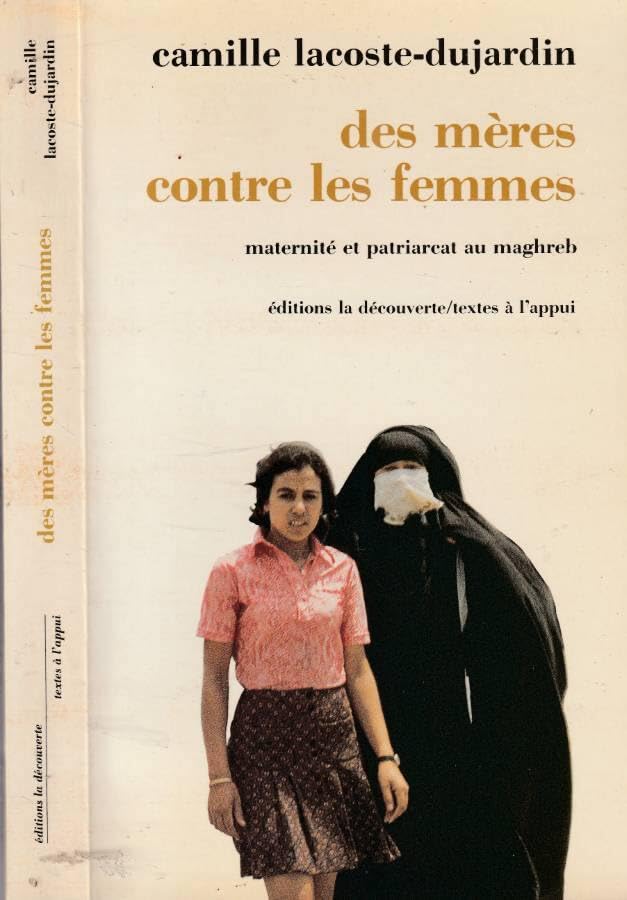 Recopilación de Lacoste Femme los más solicitados. 36 Des mères contre les femmes: Maternité et patriarcat au Maghreb (Textes à l'appui) (French Edition)