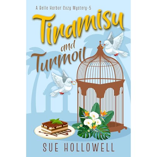 Tiramisu and Turmoil Audiolibro Por Sue Hollowell arte de portada