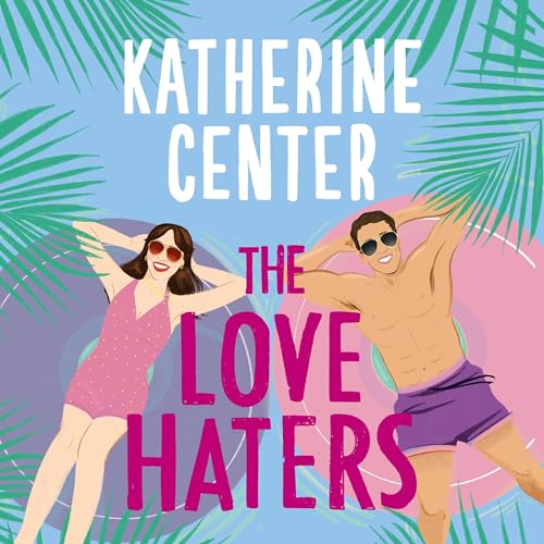 The Love Haters by Katherine Center episode artwork