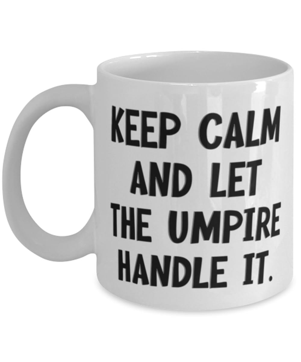 Inspirational Umpire Gifts, Keep Calm and Let the Umpire Handle, Birthday Unique Gifts, 11oz 15oz Mug For Umpire from Colleagues, Umpire gear, Umpire equipment, Umpiring