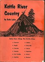 Kettle River country: Early days along the Kettle River 0940151049 Book Cover