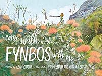 Come Walk in the Fynbos with Me 1592987125 Book Cover