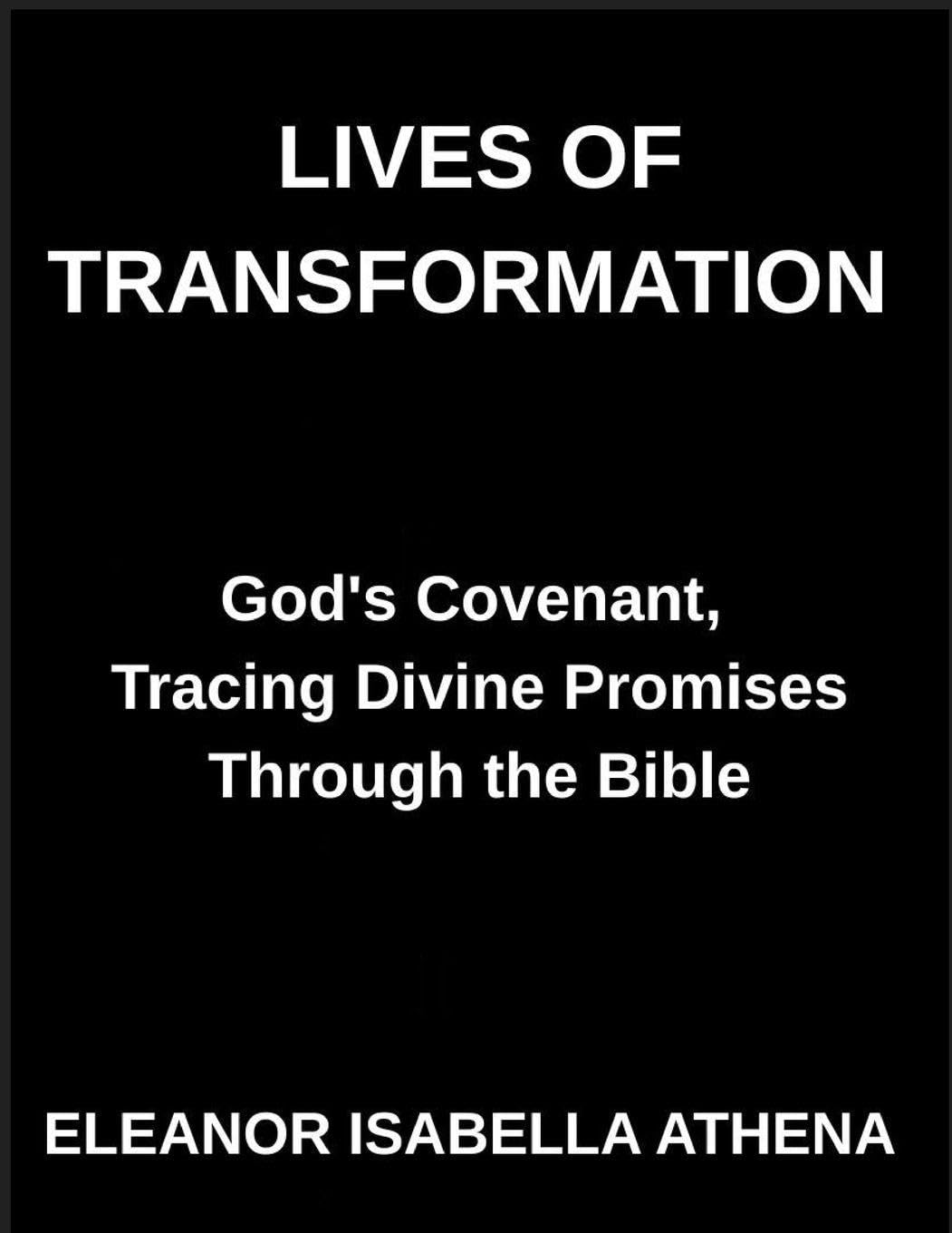 Lives of Transformation, God's Covenant, Tracing Divine Promises Through the Bible, The Path of Redemption, Salvation History in the Bible
