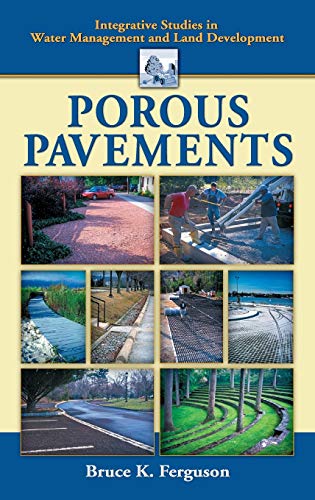 Porous Pavements (Integrative Studies in Water Management & Land Development) Porous Pavements (Integrative Studies in Water Management & Land Development)
