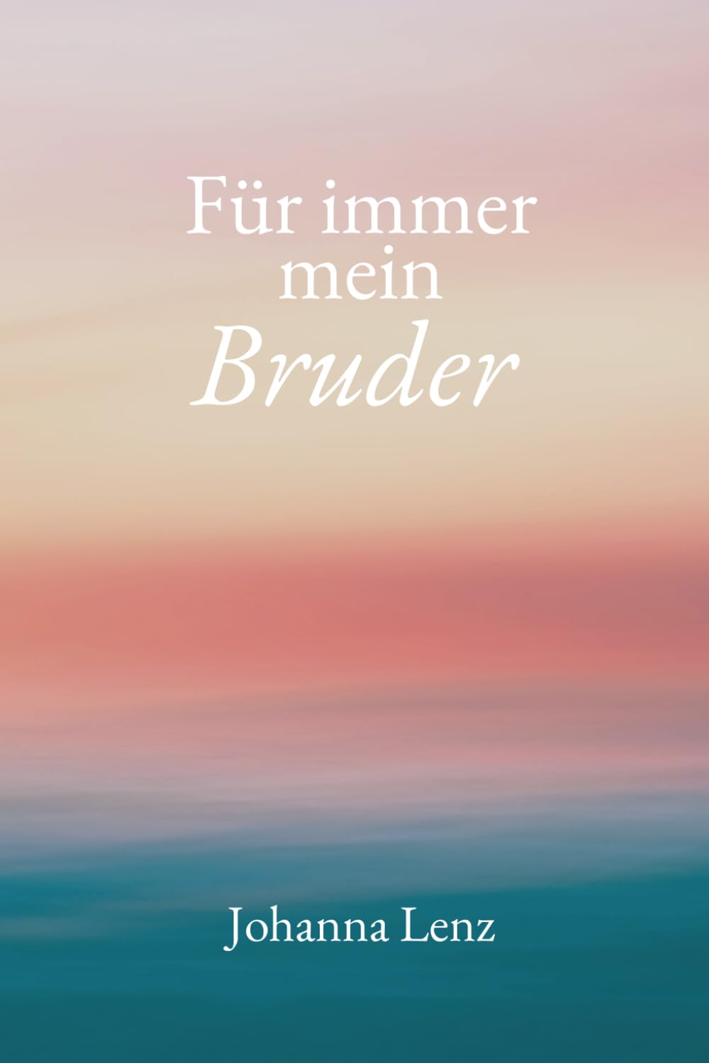 Für immer mein Bruder (100 Botschaften, die deine Trauer begleiten)