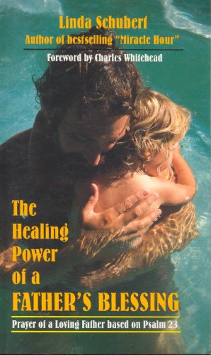 The Healing Power of a Father's Blessing: Prayer of a