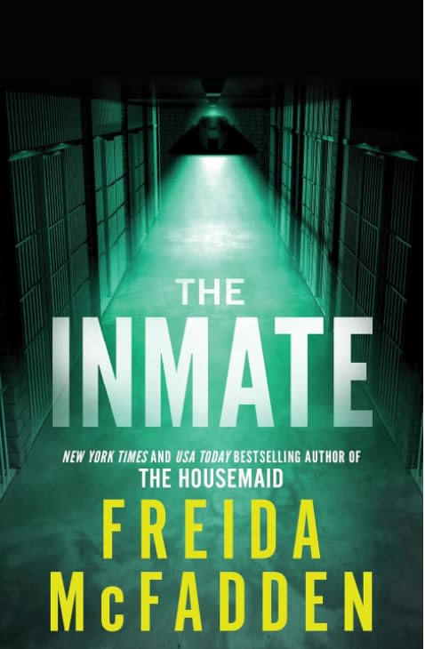 The Inmate by Freida McFadden | Psychological Thriller & Crime Mystery | Suspense Bestseller | From the Author of The Housemaid | Adult Fiction 9781408728512
