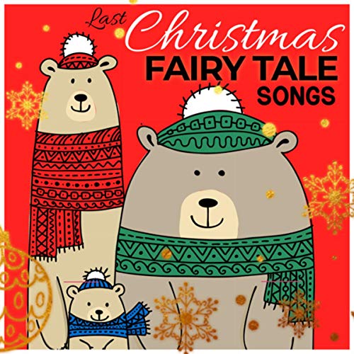 Play Last Christmas Fairy Tale Songs by VARIOUS ARTISTS on Amazon Music