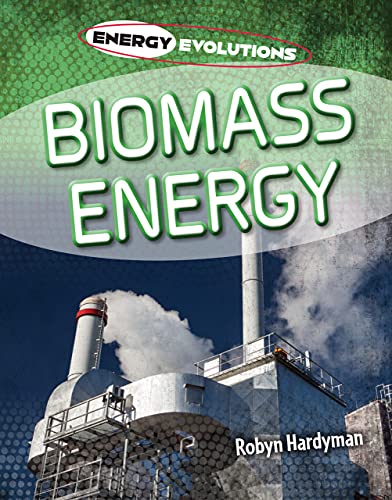 Biomass Energy (Energy Evolutions)