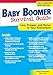 Baby Boomer Survival Guide: Live, Prosper, and Thrive in Your Retirement, REVISED & UPDATED 2ND EDITION