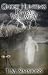 Ghost Hunting Diary Volume V (Ghost Hunting Diaries Book 5)
