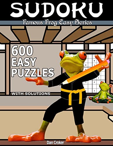 Famous Frog Sudoku 600 Easy Puzzles With Solutions: An Easy Series Book (Famous Frog Easy Series)