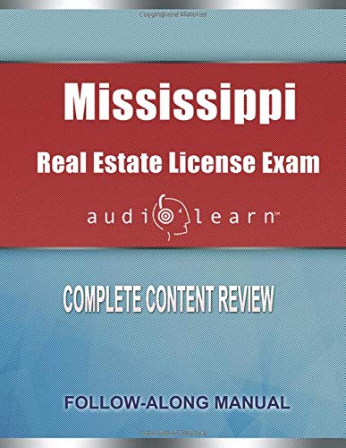 Mississippi Real Estate License Exam AudioLearn: Complete Audio Review for the Real Estate ...