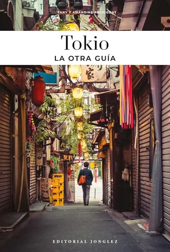 TOKIO - LA OTRA GUÍA (Spanish Edition)