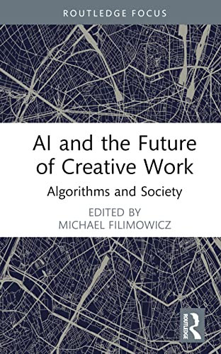 AI and the Future of Creative Work (Algorithms and Society)
