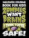 Produktbild Halloween Coloring Book For Kids Zombies Want Brains I Think You're Safe!: Halloween Kids Coloring Book with Fantasy Style Line Art Drawings (Creepy Coloring Halloween Books, Band 3)