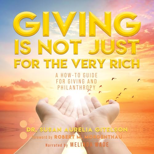 Giving Is Not Just for the Very Rich by Dr. Susan Aurelia Gitelson episode artwork