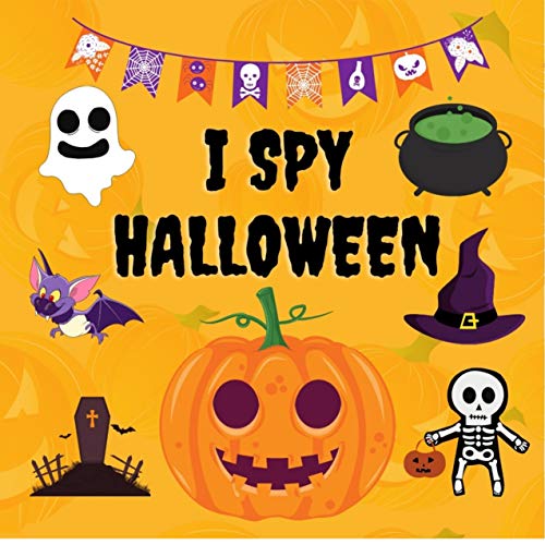 Télécharger I Spy Halloween: A Fun Activity Spooky Book for Kids Ages 2-6. Scary Guessing Game For Toddler and P Francais PDF