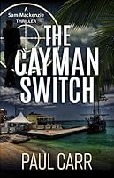 The Cayman Switch 1482338092 Book Cover
